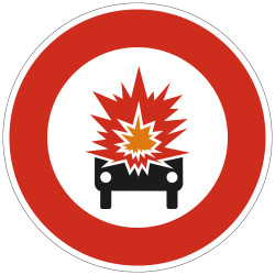 Panneau Interdiction Accès interdit aux véhicules transportant des marchandises explosives B18a Signalisation Ronde Bord Rouge