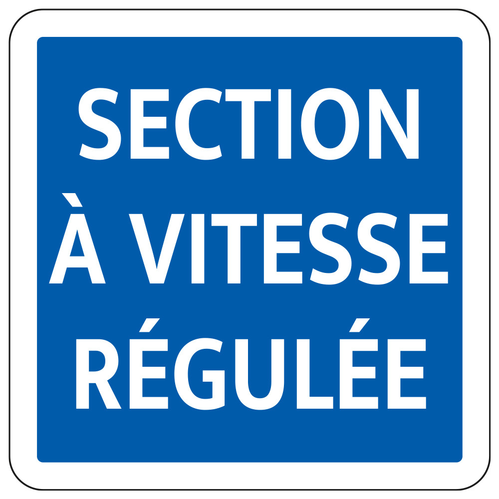 Panneau d'indication Section à vitesse régulée C51a Signalisation Carré Fond bleu Panneau Sécurité Routière Panneau d'indication Section à vitesse régulée C51a Signalisation Carré Fond bleu Panneau Sécurité Routière