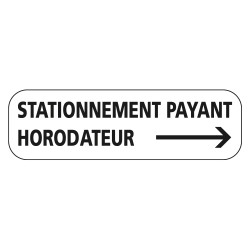 Panonceau Routier de type M6 Stationnement payant par horodateur sens flèche personnalisable M6e complémentaire au stationnement