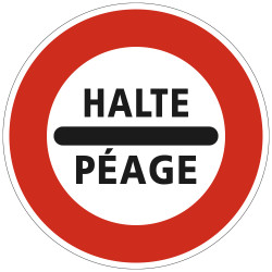 Panneau Interdiction Arrêt au poste de péage B5c Signalisation Ronde Bord Rouge Panneau Sécurité Routière