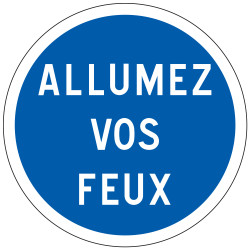 Panneau Obligation Allumez vos feux B29 Signalisation Ronde Fond bleu Panneau Sécurité Routière