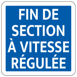 Panneau de fin d'indication fin de section à vitesse régulée C51b Signalisation Carré Fond bleu Panneau Sécurité Routière