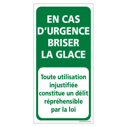 Panneau EN CAS D'URGENCE BRISER LA GLACE (B0386)
