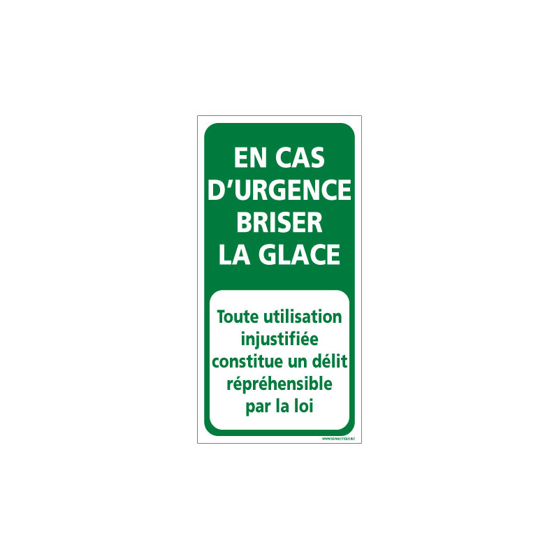 Panneau EN CAS D'URGENCE BRISER LA GLACE (B0386)