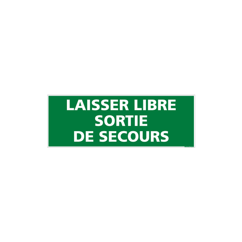 Panneau LAISSER LIBRE SORTIE DE SECOURS (B0393) Panneau LAISSER LIBRE SORTIE DE SECOURS (B0393)