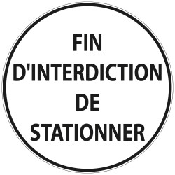 Panneau Fin d'interdiction texte personnalisé B39 Signalisation Ronde Contour noir Panneau Sécurité Routière