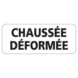 Panonceau Routier de type M9z Ecolign en Galva texte Chaussée Déformée