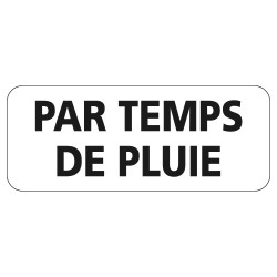 Panonceau Routier de type M9z Ecolign en Galva texte Par temps de Pluie