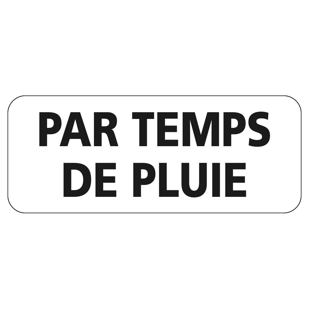 Panonceau Routier de type M9z Ecolign en Galva texte Par temps de Pluie Panonceau Routier de type M9z Ecolign en Galva texte Par temps de Pluie