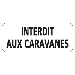 Panonceau Routier de type M9z Ecolign en Galva texte Interdit aux caravanes