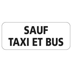 Panonceau Routier de type M9z Ecolign en Galva texte Sauf taxi et bus