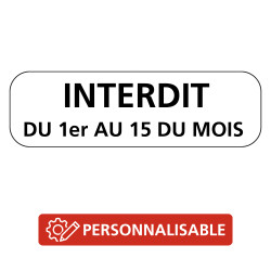 Panonceau Routier de type M6 stationnement interdit avec date personnalisable M6b complémentaire au panneau stationnement