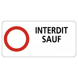 Panonceau Routier de type M11 interdit sauf horaires à personnaliser