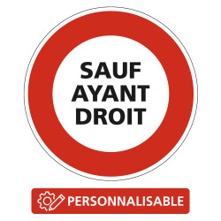 Panneau B19 Interdiction et Autre interdiction texte personnalisable Signalisation Ronde Sécurité Routière
