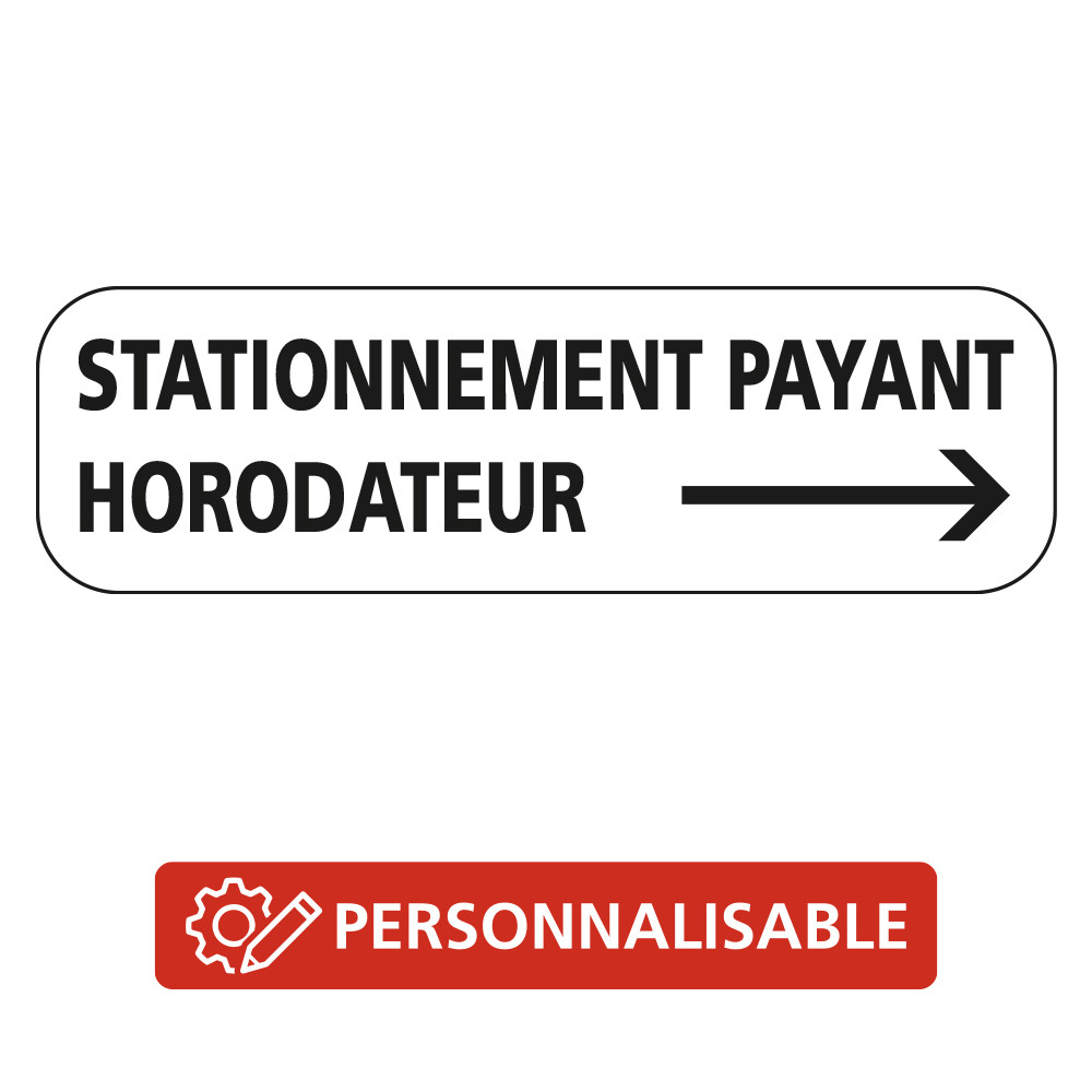 Panonceau Routier de type M6 Stationnement payant par horodateur sens flèche personnalisable M6e complémentaire au stationnement Panonceau Routier de type M6 Stationnement payant par horodateur sens flèche personnalisable M6e complémentaire au stationnement