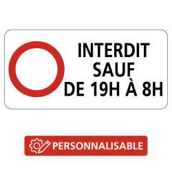 Panonceau Routier de type M11 interdit sauf horaires personnalisables complément panneau routier en Galva