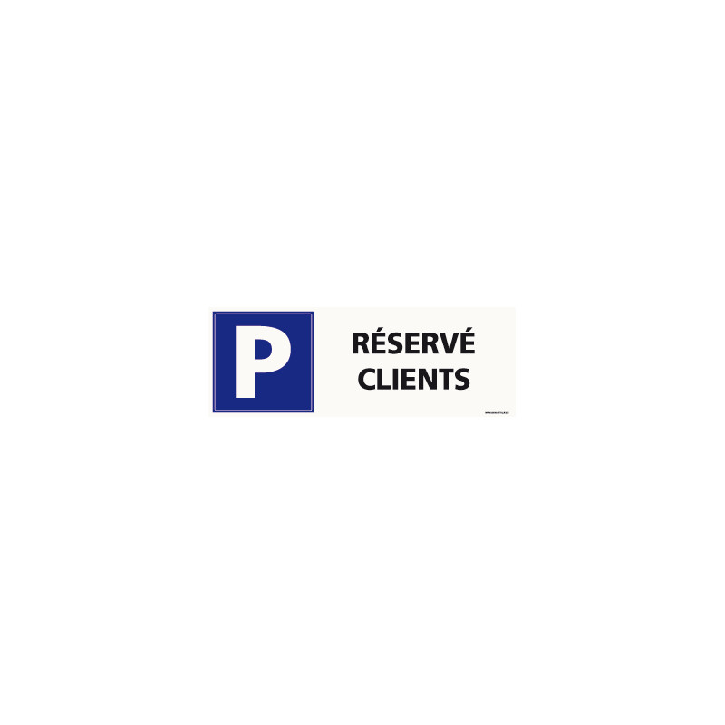 PANNEAU DE PARKING RESERVE CLIENTS (L0559)