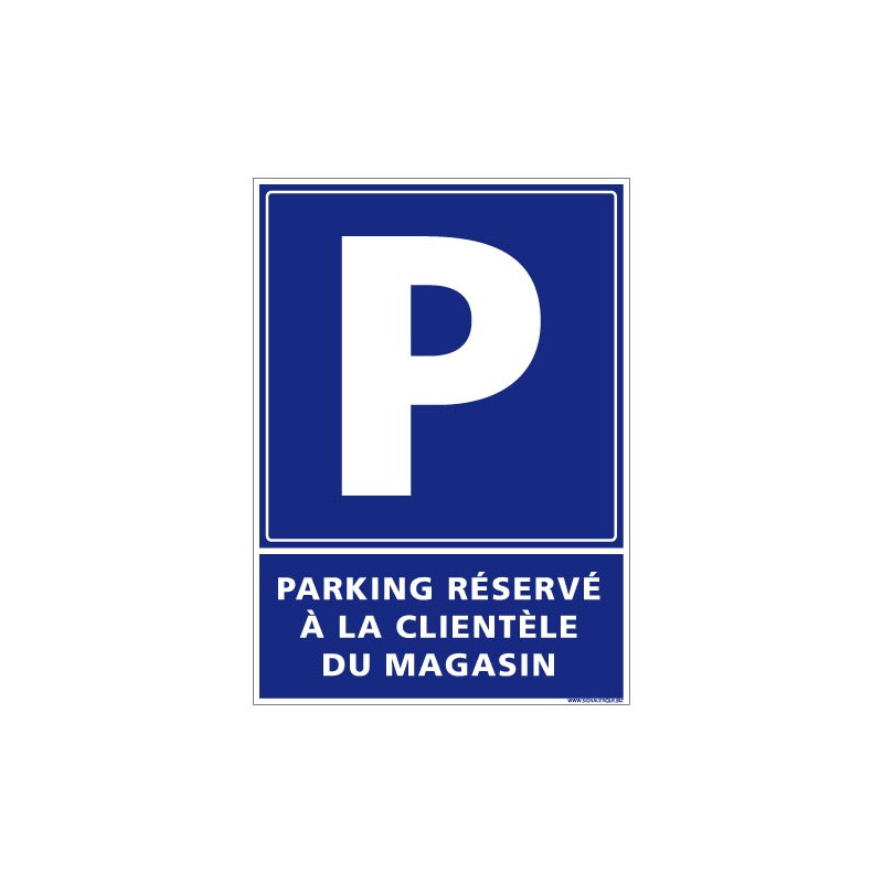 PANNEAU PARKING RESERVE A LA CLIENTELE (L0586)