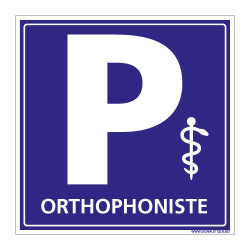 PANNEAU SIGNALISATION PARKING ORTHOPHONISTE (L0587)