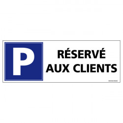 Autocollant sticker adhesif signalisation panneau parking reserve clientele 