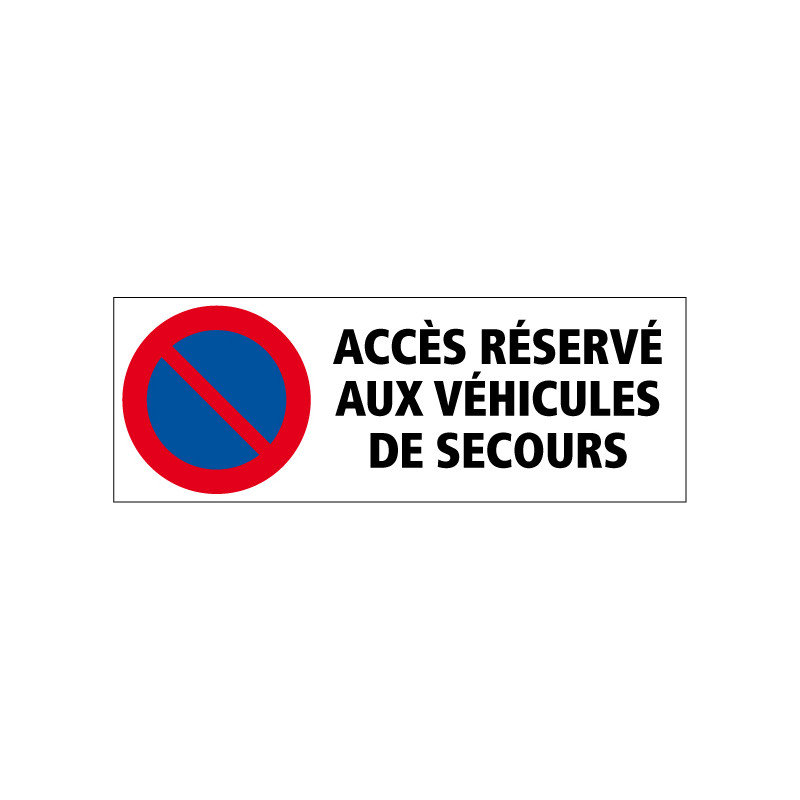 PANNEAU DE SIGNALISATION RESERVE AUX VEHICULES DE SECOURS (L0597)