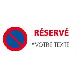 PANNEAU DE SIGNALISATION STATIONNEMENT RESERVE A PERSONNALISER (L0701)