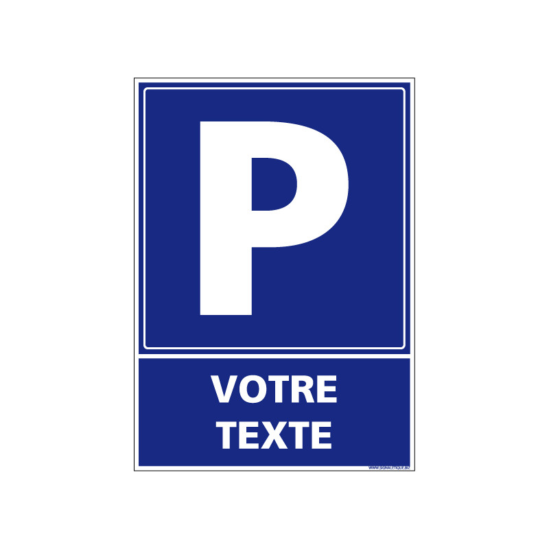 PANNEAU DE SIGNALISATION PARKING A PERSONNALISER (L0702)