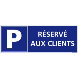 PANNEAU PARKING RESERVE AUX CLIENTS (L0709)