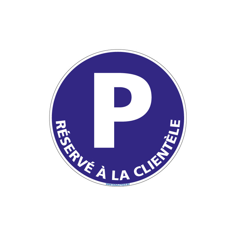 PANNEAU PARKING RESERVE A LA CLIENTELE (L0719)