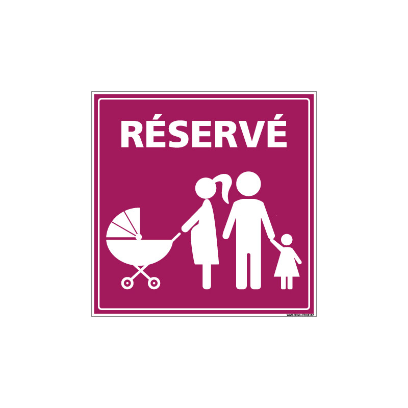 PANNEAU PARKING RESERVE AUX FAMILLES (L0765)
