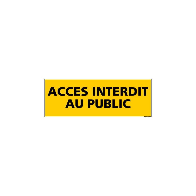 PANNEAU ACCES INTERDIT AU PUBLIC (C0076)