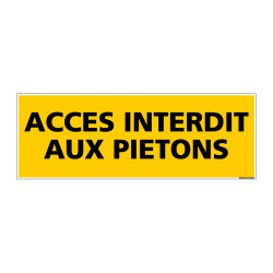 Panneau ACCES INTERDIT AUX PIETONS (C0077)