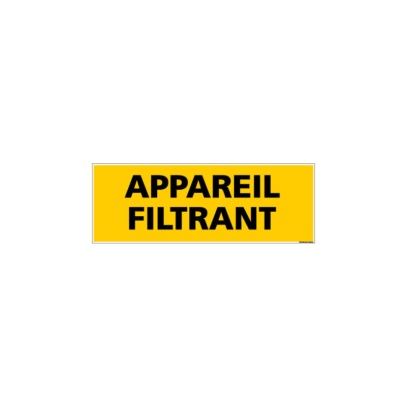 Panneau de Signalisation danger APPAREIL FILTRANT (C0094)