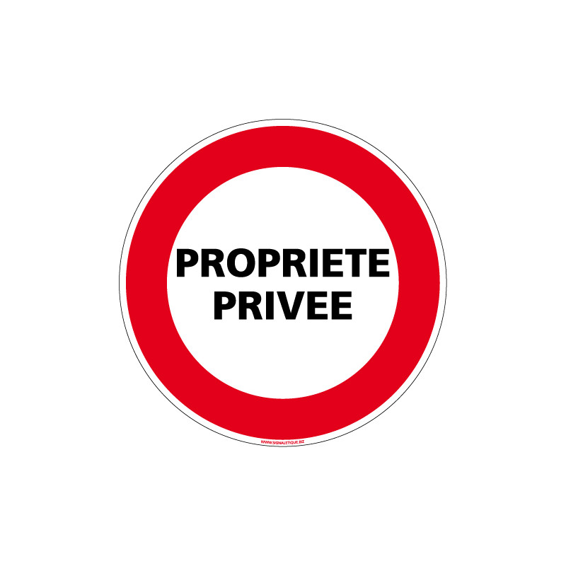 PANNEAU INTERDICTION DE CIRCULER - PROPRIETE PRIVEE