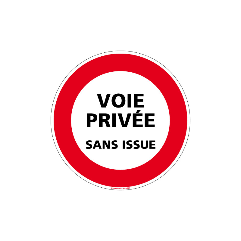 Panneau INTERDICTION DE CIRCULER VOIE PRIVEE SANS ISSUE (L0068)