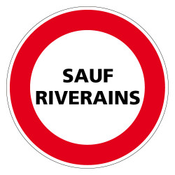 PANNEAU INTERDICTION DE CIRCULER, SAUF RIVERAINS (L0078)