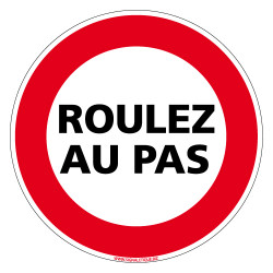 PANNEAU INTERDICTION DE CIRCULER, ROULEZ AU PAS (L0083)