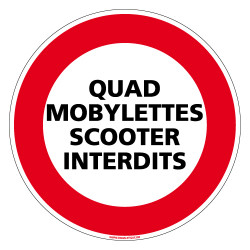 PANNEAU INTERDICTION DE CIRCULER, QUAD, MOBYLETTES, SCOOTERS INTERDITS (L0145)