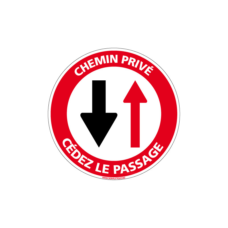 PANNEAU INTERDICTION DE CIRCULER, CHEMIN PRIVE, CEDEZ LE PASSAGE (L0166)