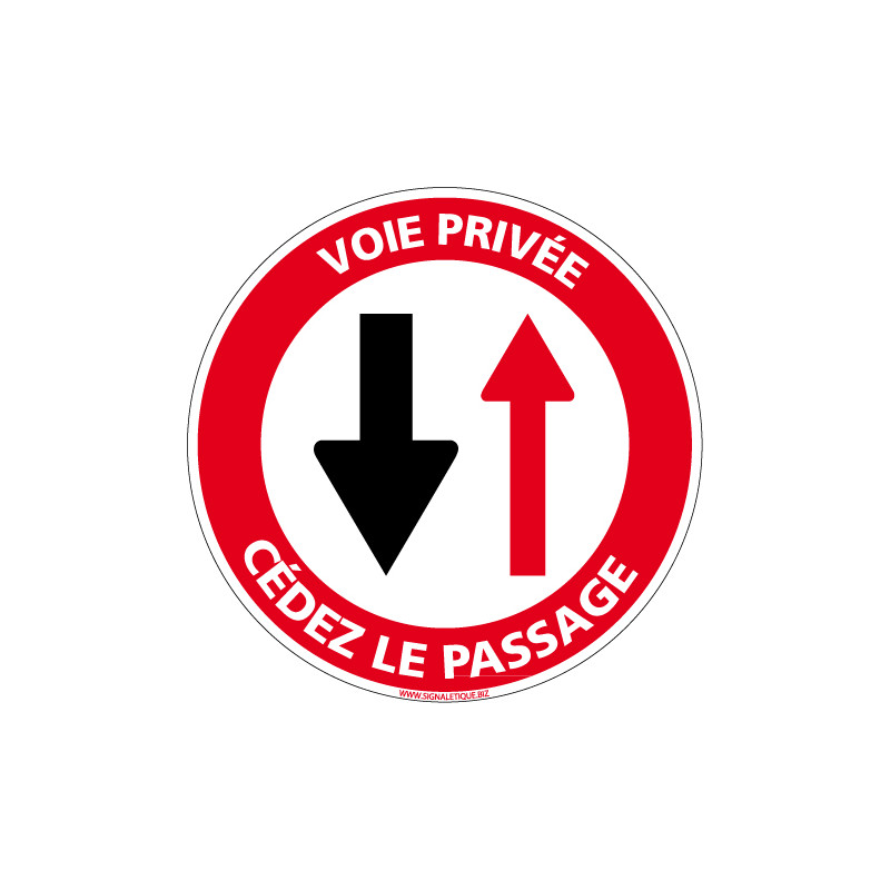PANNEAU INTERDICTION DE CIRCULER, VOIE PRIVE, CEDEZ LE PASSAGE (L0167)