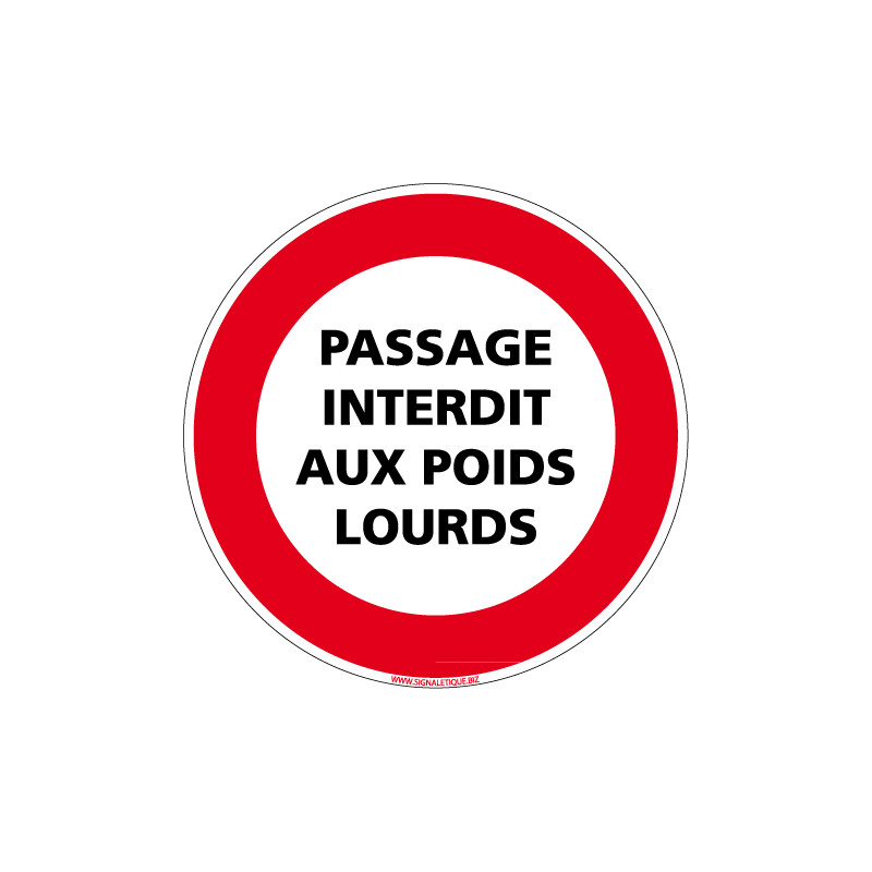 PANNEAU INTERDICTION DE CIRCULER, PASSAGE INTERDIT AUX POIDS LOURDS (L0184)