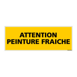 Panneau de Signalisation danger ATTENTION PEINTURE FRAICHE (C0107)