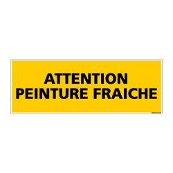 Panneau de Signalisation danger ATTENTION PEINTURE FRAICHE (C0107)