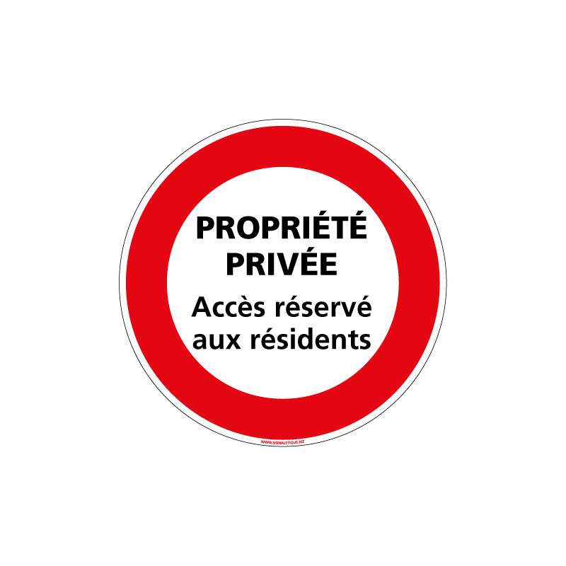 Panneau INTERDICTION DE CIRCULER PROPRIETE PRIVEE ACCES RESERVE AUX RESIDENTS (L0214)