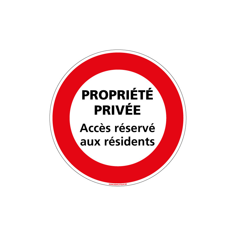 PANNEAU PROPRIETE PRIVEE ACCES RESERVE AUX RESIDENTS AU FORMAT