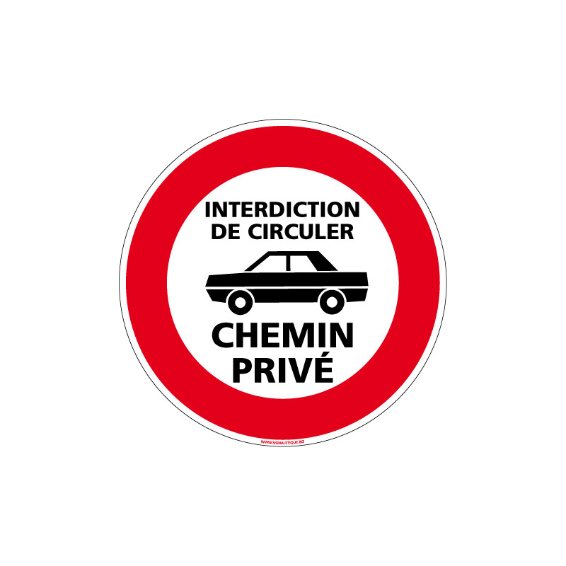 PANNEAU INTERDICTION DE CIRCULER, CHEMIN PRIVE (L0226)