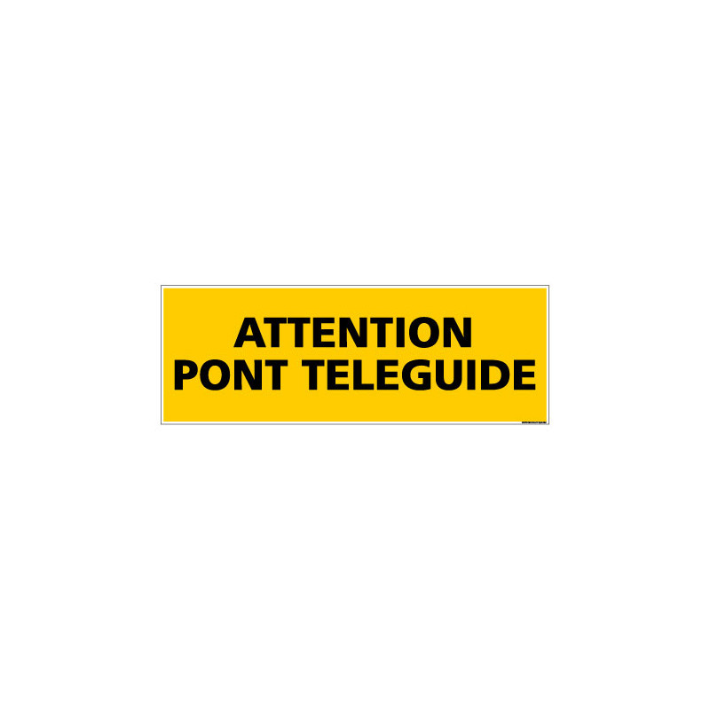 Panneau de Signalisation danger ATTENTION PONT TELEGUIDE (C0108)