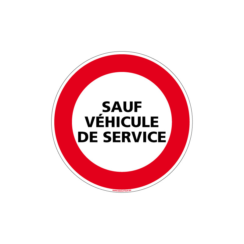 PANNEAU INTERDICTION DE CIRCULER, SAUF VEHICULE DE SERVICE (L0236)