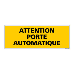 Panneau de Signalisation danger ATTENTION PORTE AUTOMATIQUE (C0109)