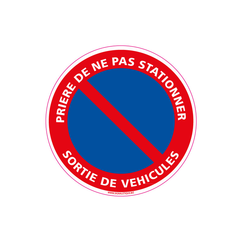 Panneau PRIERE DE NE PAS STATIONNER, SORTIE DE VEHICULES (L0009)